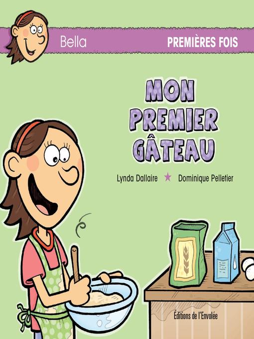 Title details for Mon premier gâteau by Lynda Dallaire - Available